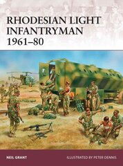 Rhodesian Light Infantryman 1961-80 hind ja info | Ajalooraamatud | kaup24.ee