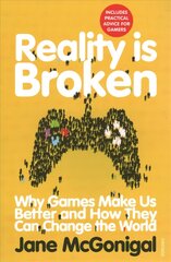 Reality is Broken: Why Games Make Us Better and How They Can Change the World hind ja info | Ühiskonnateemalised raamatud | kaup24.ee