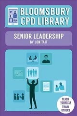 Bloomsbury CPD Library: Senior Leadership hind ja info | Ühiskonnateemalised raamatud | kaup24.ee