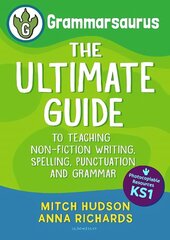 Grammarsaurus Key Stage 1: The Ultimate Guide to Teaching Non-Fiction Writing, Spelling, Punctuation and Grammar hind ja info | Ühiskonnateemalised raamatud | kaup24.ee