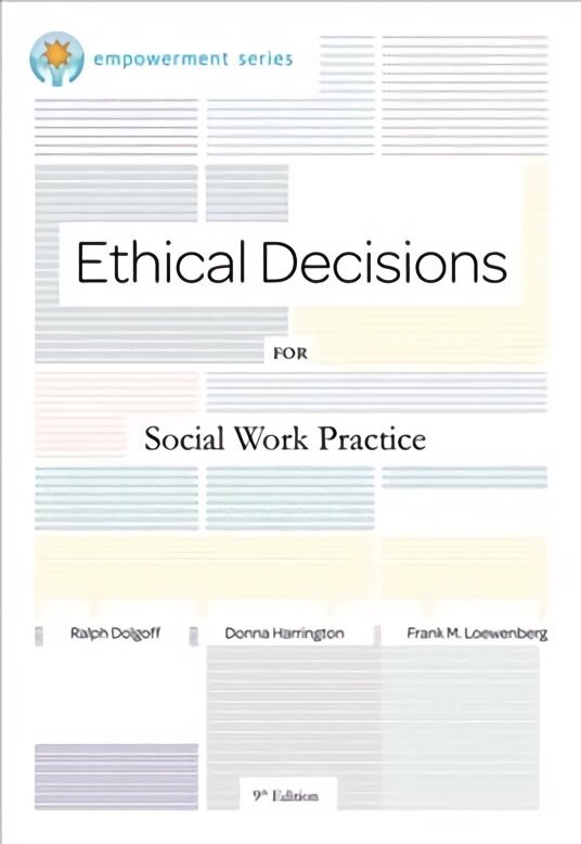 Brooks/Cole Empowerment Series: Ethical Decisions for Social Work Practice: Ethical Decisions for Social Work Practice 9th edition hind ja info | Ühiskonnateemalised raamatud | kaup24.ee