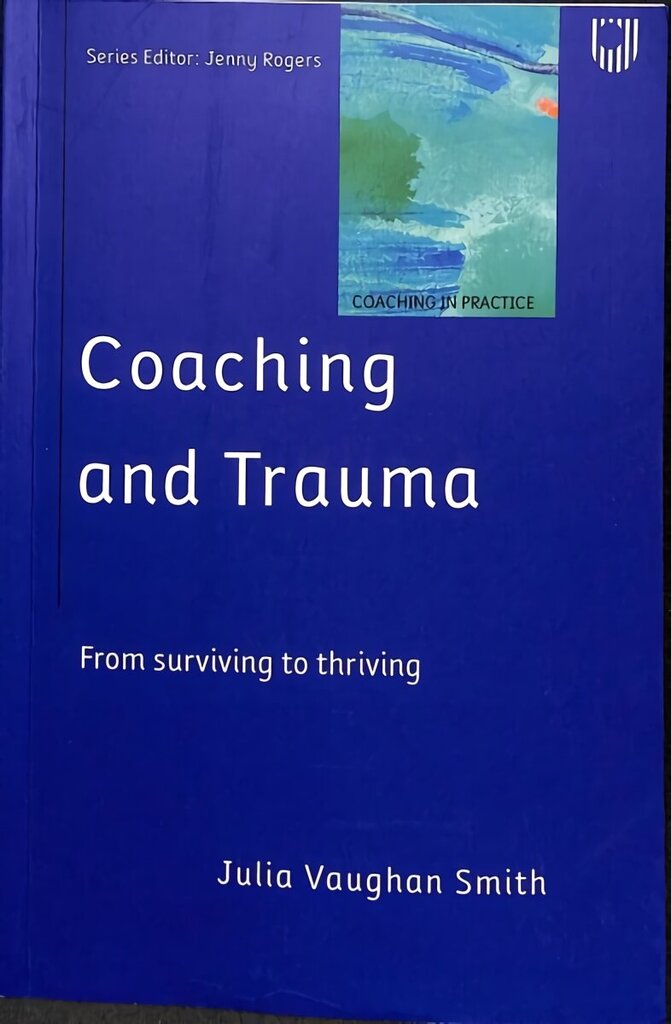Coaching and Trauma hind ja info | Ühiskonnateemalised raamatud | kaup24.ee