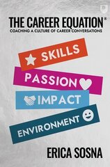Career Equation: Coaching a Culture of Career Conversations hind ja info | Ühiskonnateemalised raamatud | kaup24.ee
