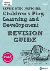 Pearson Revise BTEC National Children's Play, Learning and Development Revision Guide: for home learning, 2022 and 2023 assessments and exams 2nd edition hind ja info | Ühiskonnateemalised raamatud | kaup24.ee