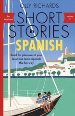 Short Stories in Spanish for Beginners, Volume 2: Read for pleasure at your level, expand your vocabulary and learn Spanish the fun way with Teach Yourself Graded Readers цена и информация | Пособия по изучению иностранных языков | kaup24.ee