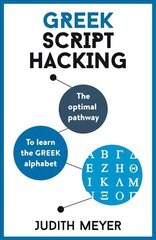 Greek Script Hacking: The optimal pathway to learn the Greek alphabet hind ja info | Võõrkeele õppematerjalid | kaup24.ee