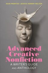 Advanced Creative Nonfiction: A Writer's Guide and Anthology цена и информация | Пособия по изучению иностранных языков | kaup24.ee