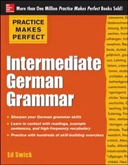 Practice Makes Perfect: Intermediate German Grammar цена и информация | Пособия по изучению иностранных языков | kaup24.ee