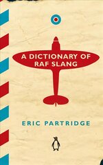 Dictionary of RAF Slang цена и информация | Пособия по изучению иностранных языков | kaup24.ee