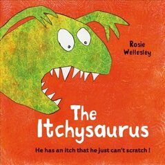 Itchy-saurus: The dino with an itch that can't be scratched цена и информация | Книги для малышей | kaup24.ee