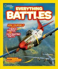 Everything Battles: Arm Yourself with Fierce Photos and Fascinating Facts hind ja info | Noortekirjandus | kaup24.ee