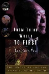 From Third World to First: Singapore and the Asian Economic Boom International ed. hind ja info | Ajalooraamatud | kaup24.ee