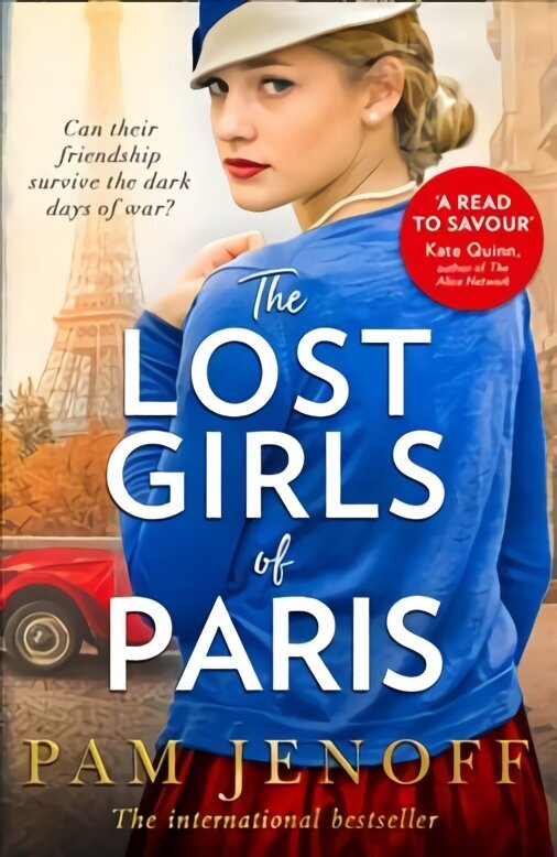 Lost Girls Of Paris: An Emotional Story of Friendship in WW2 Based on True Events for Fans of the Tattoist of Auschwitz цена и информация | Fantaasia, müstika | kaup24.ee