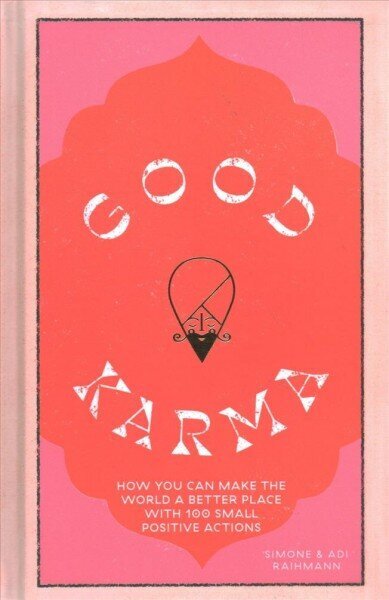 Good Karma: How You Can Make the World a Better Place with 100 Small Positive Actions цена и информация | Eneseabiraamatud | kaup24.ee