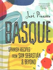 Basque: Spanish Recipes From San Sebastian & Beyond Hardback hind ja info | Retseptiraamatud | kaup24.ee