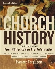 Church History, Volume One: From Christ to the Pre-Reformation: The Rise and Growth of the Church in Its Cultural, Intellectual, and Political Context Second Edition, Volume 1, From Christ to the Pre-Reformation hind ja info | Usukirjandus, religioossed raamatud | kaup24.ee