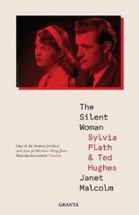 Silent Woman: Sylvia Plath And Ted Hughes цена и информация | Биографии, автобиогафии, мемуары | kaup24.ee