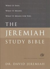 The Jeremiah Study Bible, ESV: What It Says. What It Means. What It Means for You. hind ja info | Usukirjandus, religioossed raamatud | kaup24.ee