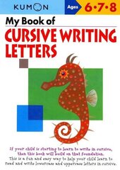 My Book of Cursive Writing: Letters hind ja info | Väikelaste raamatud | kaup24.ee