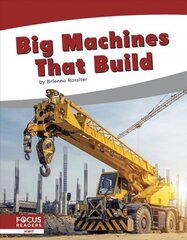 Big Machines that Build hind ja info | Noortekirjandus | kaup24.ee