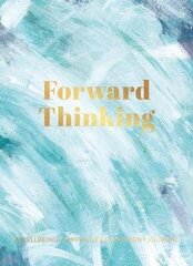Forward Thinking: A Wellbeing & Happiness Journal цена и информация | Самоучители | kaup24.ee