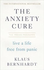 Anxiety Cure: Live a Life Free From Panic in Just a Few Weeks hind ja info | Eneseabiraamatud | kaup24.ee
