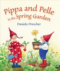 Pippa and Pelle in the Spring Garden hind ja info | Väikelaste raamatud | kaup24.ee