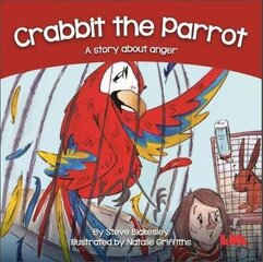 Crabbit the Parrot: A story about anger цена и информация | Книги для малышей | kaup24.ee