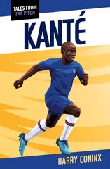 Kante (Ultimate Football Heroes - the No. 1 football series): Collect them all! цена и информация | Книги для подростков и молодежи | kaup24.ee