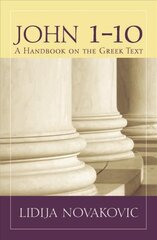 John 1--10: A Handbook on the Greek Text цена и информация | Духовная литература | kaup24.ee