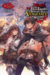 Hero Laughs While Walking the Path of Vengeance of Vengence A Second Time, Vol. 1 (light novel) hind ja info | Fantaasia, müstika | kaup24.ee