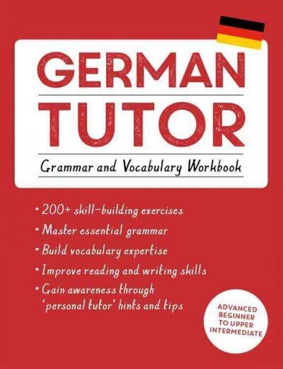 German Tutor: Grammar and Vocabulary Workbook (Learn German with Teach Yourself): Advanced beginner to upper intermediate course hind ja info | Võõrkeele õppematerjalid | kaup24.ee