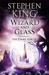 Dark Tower IV: Wizard and Glass: (Volume 4), Bk. IV, Wizard and Glass цена и информация | Фантастика, фэнтези | kaup24.ee