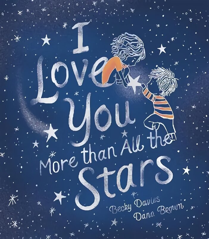 I Love You More Than All the Stars цена и информация | Väikelaste raamatud | kaup24.ee