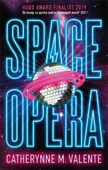 Space Opera: HUGO AWARD FINALIST FOR BEST NOVEL 2019 hind ja info | Fantaasia, müstika | kaup24.ee