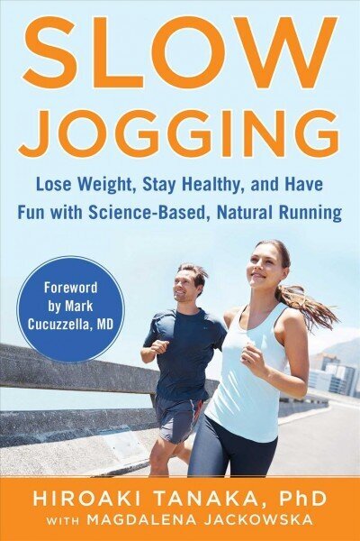 Slow Jogging: Lose Weight, Stay Healthy, and Have Fun with Science-Based, Natural Running цена и информация | Tervislik eluviis ja toitumine | kaup24.ee