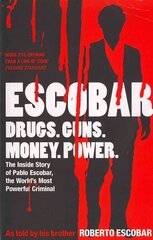 Escobar: The Inside Story of Pablo Escobar, the World's Most Powerful Criminal hind ja info | Elulooraamatud, biograafiad, memuaarid | kaup24.ee