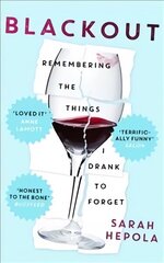 Blackout: Remembering the things I drank to forget цена и информация | Биографии, автобиогафии, мемуары | kaup24.ee