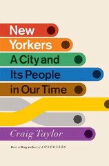 New Yorkers: A City and Its People in Our Time hind ja info | Elulooraamatud, biograafiad, memuaarid | kaup24.ee