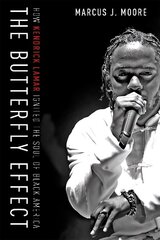 Butterfly Effect: How Kendrick Lamar Ignited the Soul of Black America цена и информация | Биографии, автобиогафии, мемуары | kaup24.ee