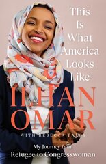 This Is What America Looks Like: My Journey from Refugee to Congresswoman hind ja info | Elulooraamatud, biograafiad, memuaarid | kaup24.ee