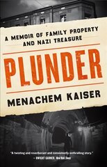 Plunder: A Memoir of Family Property and Nazi Treasure цена и информация | Биографии, автобиогафии, мемуары | kaup24.ee