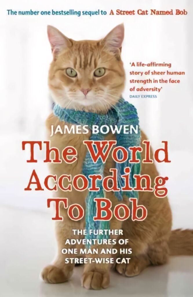 World According to Bob: The further adventures of one man and his street-wise cat цена и информация | Elulooraamatud, biograafiad, memuaarid | kaup24.ee