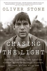 Chasing the Light: Writing, Directing, and Surviving Platoon, Midnight Express, Scarface, Salvador, and the Movie Game цена и информация | Биографии, автобиогафии, мемуары | kaup24.ee