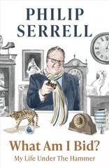 What Am I Bid?: How one of television's favourite auctioneers went from counting sheep to selling silver hind ja info | Elulooraamatud, biograafiad, memuaarid | kaup24.ee