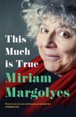 This Much is True: 'There's never been a memoir so packed with eye-popping, hilarious and candid stories' DAILY MAIL цена и информация | Биографии, автобиогафии, мемуары | kaup24.ee