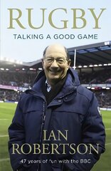 Rugby: Talking A Good Game: The Perfect Gift for Rugby Fans цена и информация | Биографии, автобиогафии, мемуары | kaup24.ee