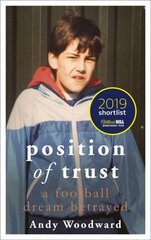 Position of Trust: As seen on BBC's FLOODLIGHTS hind ja info | Elulooraamatud, biograafiad, memuaarid | kaup24.ee