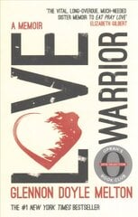 Love Warrior (Oprah's Book Club): from the #1 bestselling author of UNTAMED hind ja info | Elulooraamatud, biograafiad, memuaarid | kaup24.ee