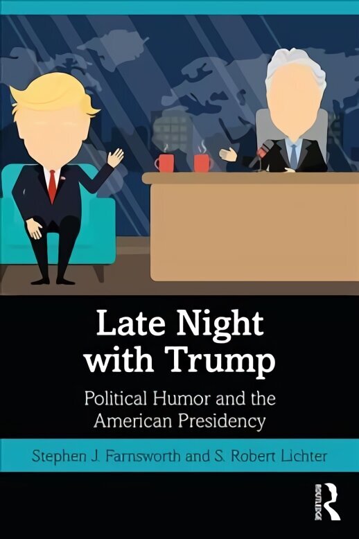 Late Night with Trump: Political Humor and the American Presidency цена и информация | Ühiskonnateemalised raamatud | kaup24.ee